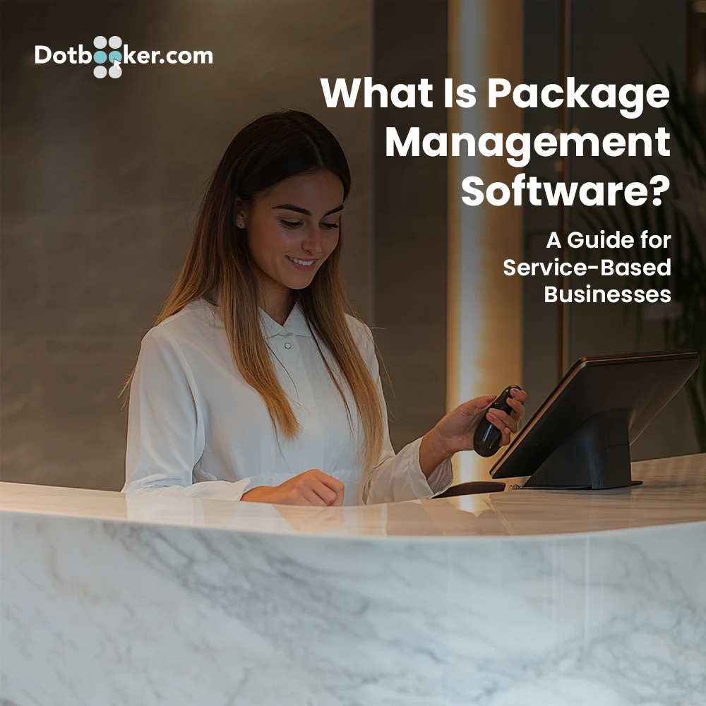 Service Business Efficiency with Smart Package Management by Dotbooker Service Business Efficiency with Smart Package Management by Dotbooker