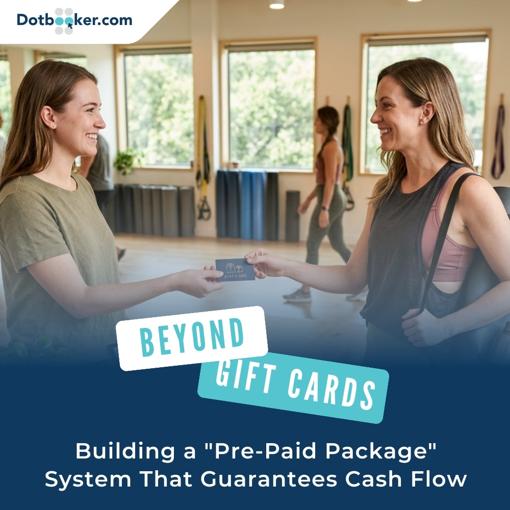Beyond Gift Cards: Building a "Pre-Paid Package" System That Guarantees Cash Flow Beyond Gift Cards: Building a "Pre-Paid Package" System That Guarantees Cash Flow