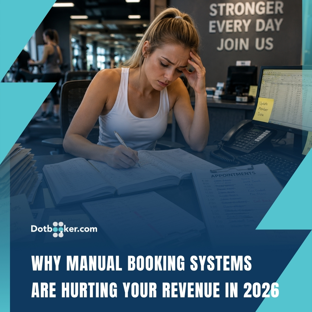 Why Manual Booking Systems Are Hurting Your Revenue in 2026 Why Manual Booking Systems Are Hurting Your Revenue in 2026